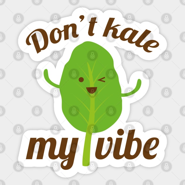 Don’t Kale My Vibe Sticker by LuckyFoxDesigns